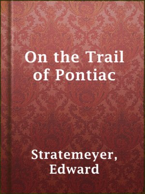 On the Trail of Pontiac - ebook